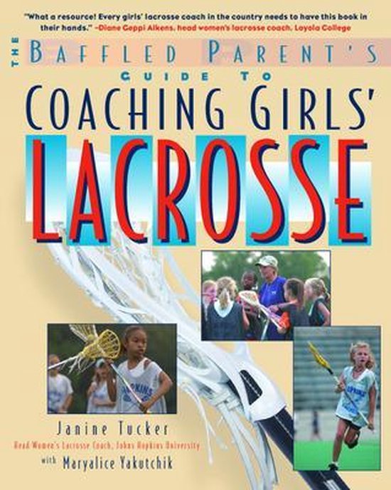 Baffled Parent'S Guide To Coaching Girls' Lacrosse - cover