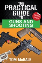 Practical Guides - The Practical Guide to Guns and Shooting, Handgun Edition