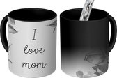 Magische Mok - Foto op Warmte Mokken - Koffiemok - Spreuken - Quotes I Love Mom - Moederdag - Moeder - I love you - Bloemen - zwart wit - Magic Mok - Beker - 350 ML - Theemok - Mok