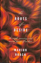 The Roots Of Desire