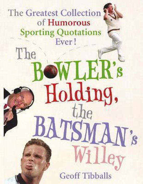 Bowler'S Holding, The Batsman'S Willey