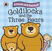 Touch & Feel Fairy Tales Goldilocks & 3