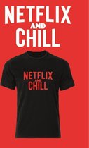 Netflix and Chill t-shirt fun shirt netflix - populair - grappige shirts - bedrukte shirts Maat XL