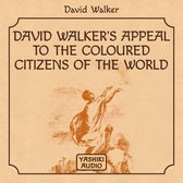 David Walker's Appeal to the Coloured Citizens of the World