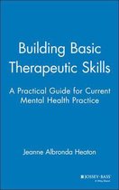 Building Basic Therapeutic Skills