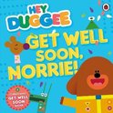 Hey Duggee Get Well Soon Norrie