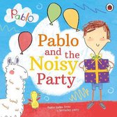Pablo Pablo and the Noisy Party