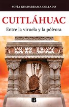 TLATOQUE- Cuitláhuac, entre la viruela y la pólvora / Cuitlahuac: Between Smallpox and Gun Powder