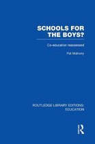 Routledge Library Editions: Education- Schools for the Boys?