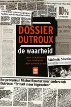 Dossier Dutroux, de waarheid
