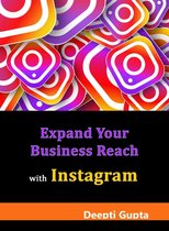 Expand Your Business Reach with Instagram