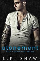 To Love and Protect 3 - Atonement: A Second Chance Romance