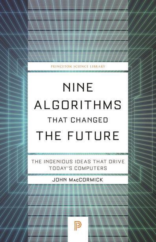 Princeton Science Library - Nine Algorithms That Changed the ... - cover