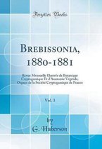 Brebissonia, 1880-1881, Vol. 3