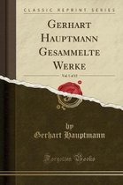 Gerhart Hauptmann Gesammelte Werke, Vol. 1 of 12 (Classic Reprint)