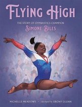 Flying High Who Did It First The Story of Gymnastics Champion Simone Biles