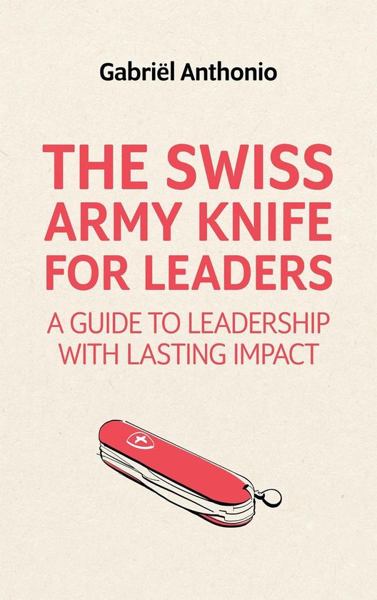 The Swiss Army Knife for Leaders - cover