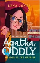 Murder at the Museum Agatha Oddly 2 Book 2