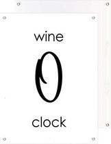 Tuinposter | Tekst - Quote Wine O Clock (Wit)  |  40 x 50 cm | PosterGuru