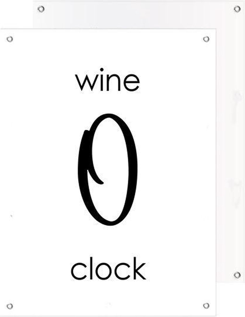 Tuinposter | Tekst - Quote Wine O Clock (Wit) | 40 x 50 cm | PosterGuru