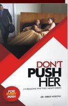 Don't Push Her: 15 Reasons Why They Might Cheat