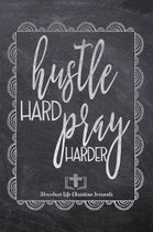 Hustle Hard Pray Harder