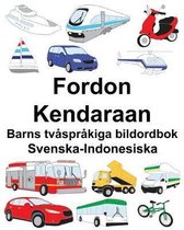 Svenska-Indonesiska Fordon/Kendaraan Barns tv�spr�kiga bildordbok