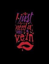 I Just Need a Good Vein: 2020 Nurses Monthly Yearly Planner, 12 Month Notebook Journal - Dated Agenda - Appointment Calendar - Organizer Book B