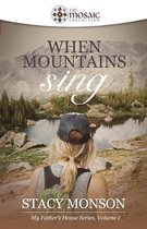 When Mountains Sing (The Mosaic Collection)