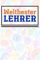 Weltbester Lehrer: Lehrer-Kalender im DinA 5 Format f�r Lehrerinnen und Lehrer Organizer Schuljahresplaner f�r P�dagogen Notizen