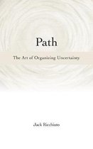 Path: The Art of Organizing Uncertainty