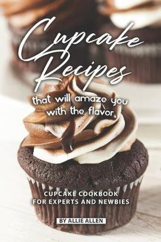 Cupcake Recipes That Will Amaze You with The Flavor - cover