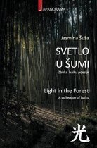Light in the Forest: A collection of haiku