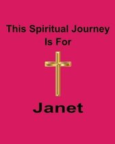 This Spiritual Journey Is For Janet: Your personal notebook to help with your spiritual journey