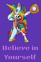 Believe In Yourself: 6x9 150 page Wide-Ruled Skeleton Unicorn Notebook for elementary and middle school students.