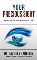 Your Precious Sight: An Optometrist's Most Memorable Cases