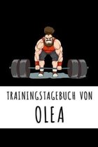 Trainingstagebuch von Olea: Personalisierter Tagesplaner f�r dein Fitness- und Krafttraining im Fitnessstudio oder Zuhause
