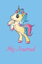 My Journal: Lined Notebook for Unicorn Lovers of All Ages