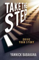 Take the Step: Drive Your Story