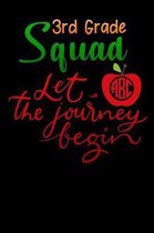 3rd grade squad let the journey begin: funny quotes Lined Notebook / Diary / Journal To Write In for Back to School gift for boys, girls, students and