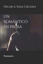 Un Rom�ntico en Prosa: Poemario