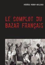 Le complot du Bazar francais