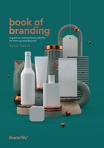ISBN Book Of Branding : A Guide To Creating Brand Identity For Start-Ups And Beyond, Art & design, Anglais, 253 pages