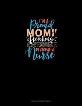 I'm A Proud Mom Of A Freaking Awesome Restorative Nurse: Cornell Notes Notebook