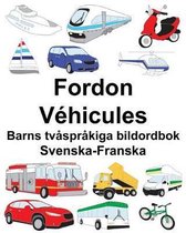 Svenska-Franska Fordon/V�hicules Barns tv�spr�kiga bildordbok