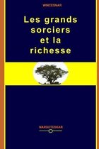 Les grands sorciers et la richesse