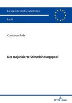 Europ�ische Hochschulschriften Recht-Der majorisierte Stimmbindungspool