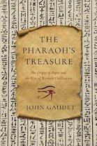 The Pharaoh`S Treasure - the Origin of Paper and the Rise of Western Civilization