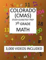 7th Grade COLORADO CMAS, 2019 MATH, Test Prep: : 7th Grade COLORADO MEASURES of ACADEMIC SUCCESS 2019 MATH Test Prep/Study Guide