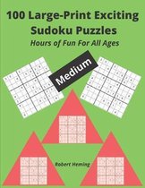 100 Large-Print Exciting Sudoku Puzzles